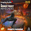 The Midnight Project #1 - Renegades (Dramatized Audio)
