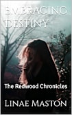 Embracing Destiny: The Redwood Chronicles