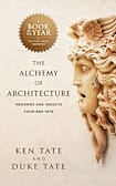 The Alchemy of Architecture: Memories and Insights from Ken Tate