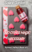 No Other Magic Necessary (Sylvan Valley Book 1)