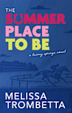 The Summer Place to Be (Lainey Springs Book 1)