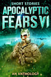 Apocalyptic Fears VI