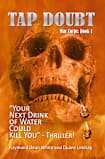 Tap Doubt: Your Next Drink of Water Could Kill You (War Corps, #1)