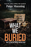 What We Buried, part 2 of the Lisa and Joe Saga: They thought the nightmare was over. They were wrong. (The Lisa and Joe Mystery Saga)