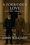 A Forbidden Love: Book Two: Thomas’ Tale
