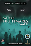 Where Nightmares Walk