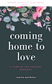 Coming Home To Love (Second Chance At Love Book 1)
