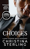Choices: A Why Choose Mafia Romance