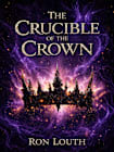 The Crucible of the Crown