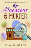 Macarons & Murder (Sweet Harbor Cozy Mystery)