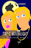 First Moonlight (Moontripper, #1)