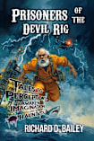 Prisoners of the Devil Rig: Supernatural sci-fi thriller short stories to corrupt your perceptions, awaken imagination, and haunt you