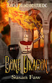 Bone Dragon (Legends of the Once & Future King, #1)