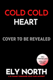 Cold Cold Heart: An Unlikely Death. A Perfect Alibi. A Detective With Questions. (DI Kumar Yorkshire Cold Case Mystery)