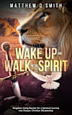 Wake Up and Walk in the Spirit