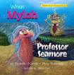 When Myloh met Professor Seamore: Myloh’s Ocean Adventures Book 2