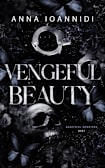 Vengeful Beauty (Beautiful Monsters Duet, #1)