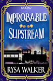 Slipstream (Improbable: A Historical Fantasy Mystery Series Book 2)