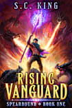 Rising Vanguard: A LitRPG Apocalypse Adventure (Spearbound Book 1)