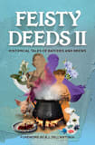 Feisty Deeds II: Historical Tales of Batches and Brews