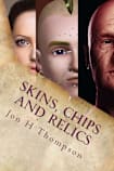 Skins, Chips and Relics (the Future mysteries Book 1)
