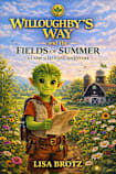 Willoughby’s Way and the Fields of Summer