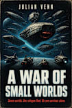 A War of Small Worlds (The Lantern Fleet)