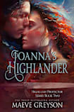 Joanna’s Highlander - A Scottish Historical Time Travel Romance (Highland Protector Series - Book 2)