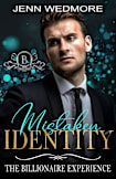 Mistaken Identity: A Matchmaker Romance (The Billionaire Experience Book 1)
