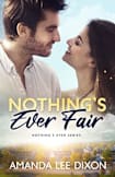Nothing’s Ever Fair (Nothing’s Ever Series Book 2)