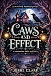 Caws and Effect: a paranormal cozy mystery about a skeptic, a crow, and a body on the dock. (The Winifred Baxter Cozy Mysteries Book 1)