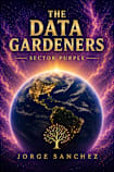 The Data Gardeners: Sector Purple