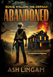 Abandoned: A YA Western (Benjie Willow the Orphan Book 1)
