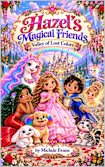 Hazel’s Magical Friends: Valley Of Lost Colors