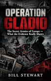 Operation Gladio: The Secreet Armies of Europe - What the Evidence Really Shows