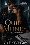 Quiet Money: He can read everyone in the room. She’s the one he can’t. (The Rowe Capital Series Book 2)
