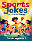 Sports Jokes for Future Champs