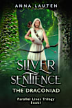 Silver Sentience: A Time Travel Epic (The Draconiad Book 4)