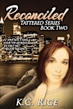 Reconciled (Tattered Series, #2)