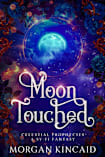 Moon Touched: Celestial Prophecies
