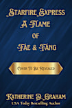 Starfire Express: A Flame Of Fae And Fang