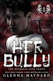 Her Bully (Ruthless Love, #1)