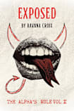 Exposed (The Alpha’s Rule, #2)