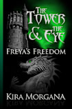 Freya’s Freedom (The Tower and The Eye, #3)