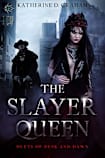The Slayer Queen (Duets of Dusk and Dawn Book 1)