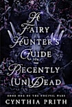 A Fairy Hunter's Guide for the Recently (Un)Dead