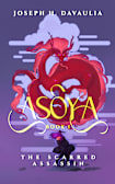 Asoya: Book 1, The Scarred Assassin