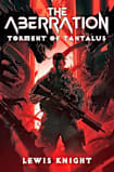 The Aberration: Torment of Tantalus (Aberrant Nightmares Book 2)