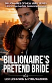 The Billionaire’s Pretend Bride (Billionaires of New York series Book 1)