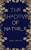 The Shadow Of Nature